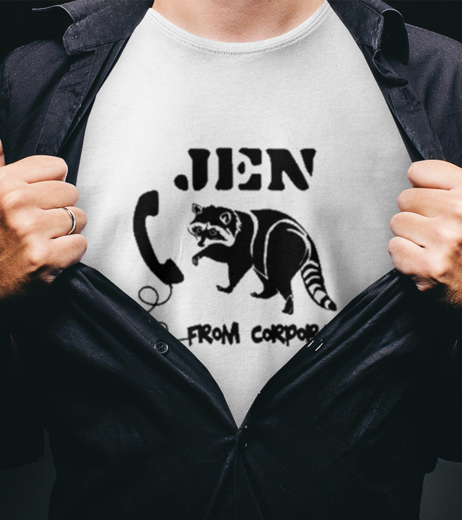 W0ahhkate Jen From Corporate Raccoon Telephone T-Shirt