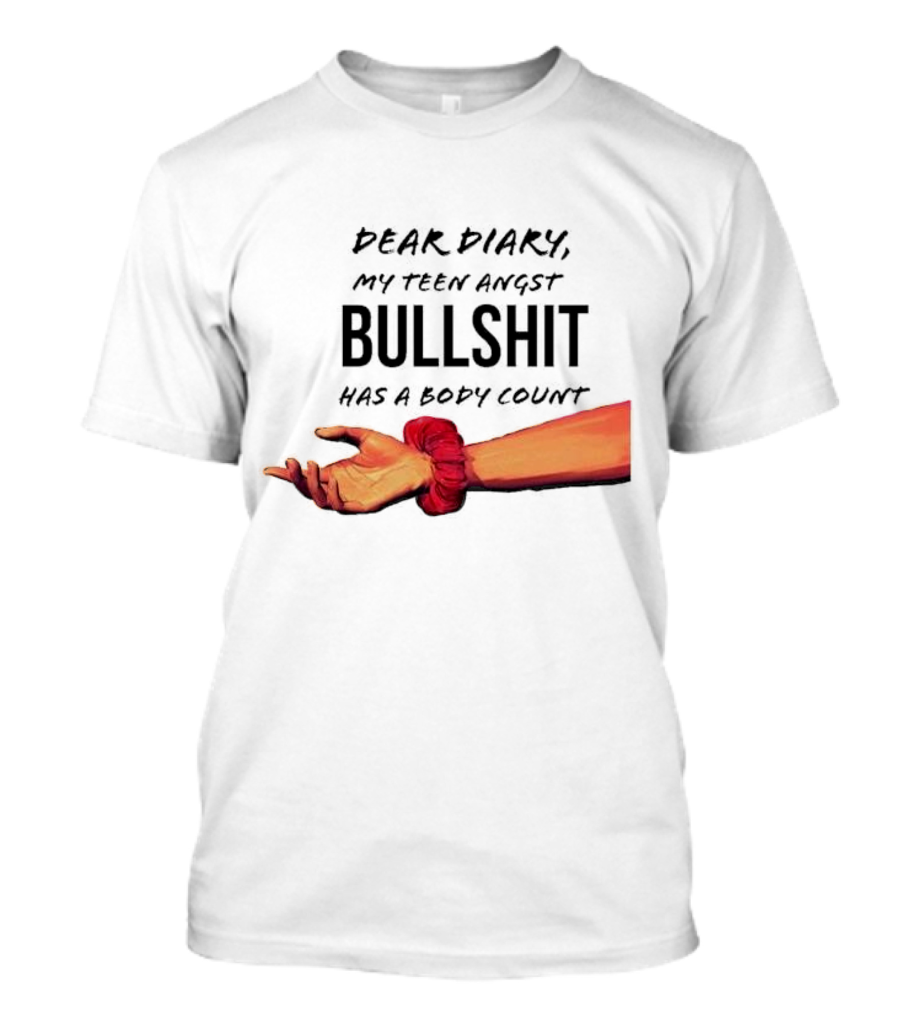 Dear Diary My Teen Angst Bullshit Has A Body Count Red Scrunchie Hand Motif T-Shirt