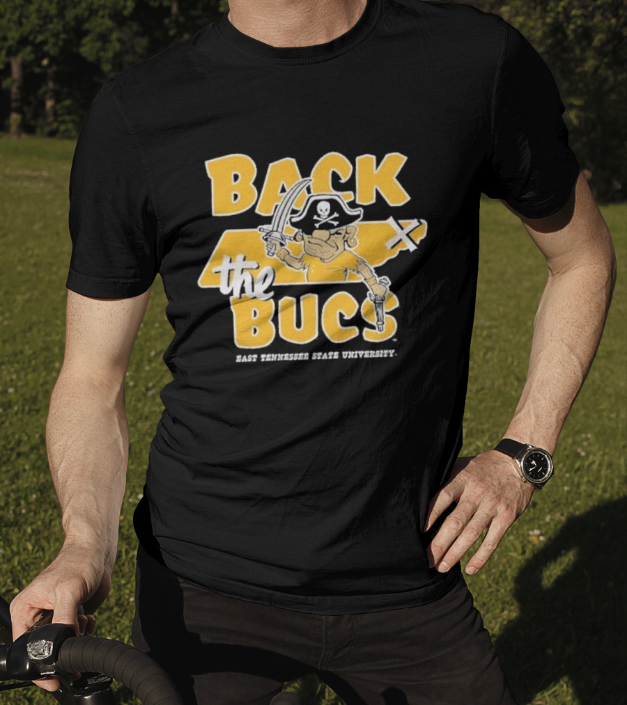 Back The Bucs East Tennessee State University Pirate T-Shirt