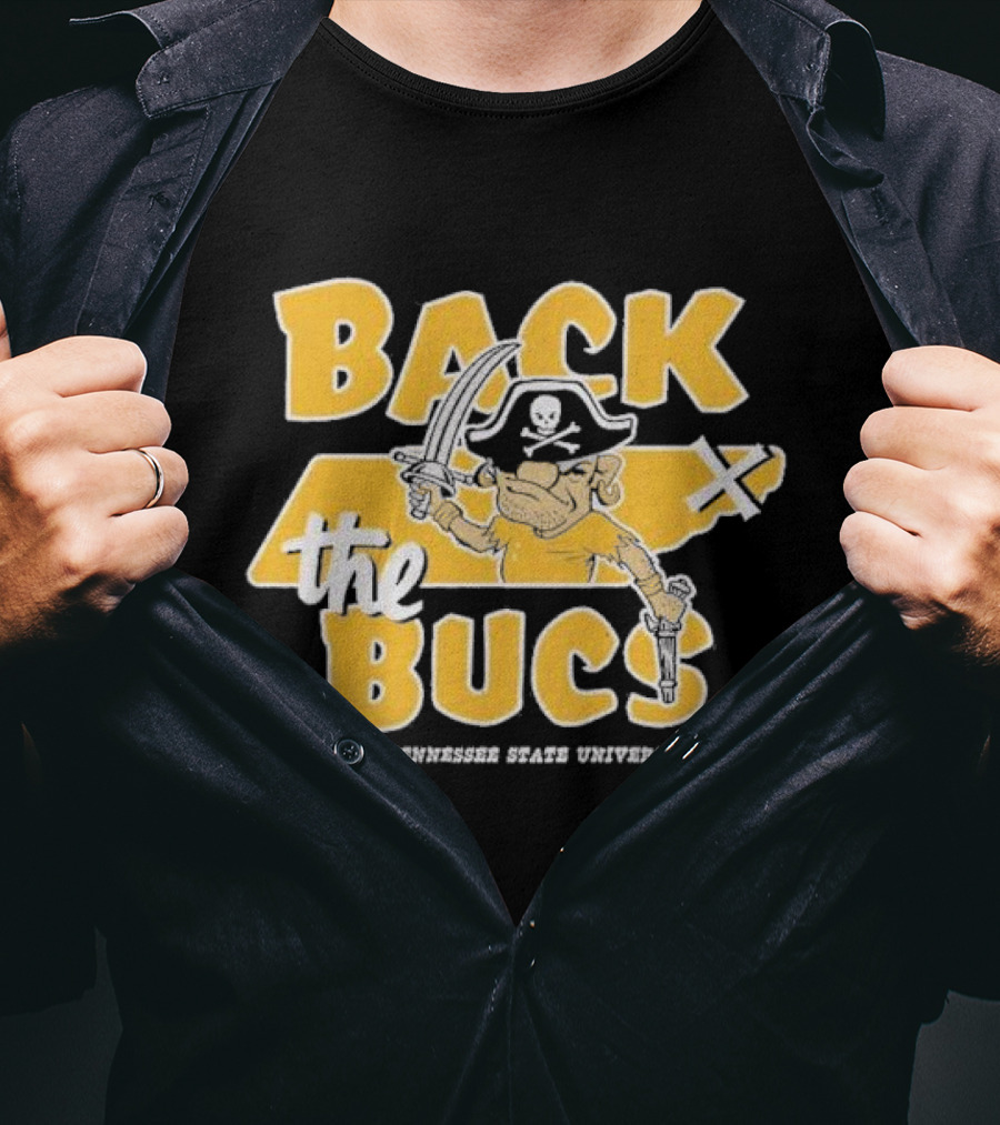 Back The Bucs East Tennessee State University Pirate T-Shirt