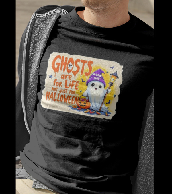 Ghosts Are For Life Not Just For Halloween Moon Boo Lantern Pumpkin T-Shirt