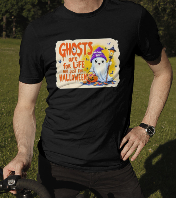 Ghosts Are For Life Not Just For Halloween Moon Boo Lantern Pumpkin T-Shirt