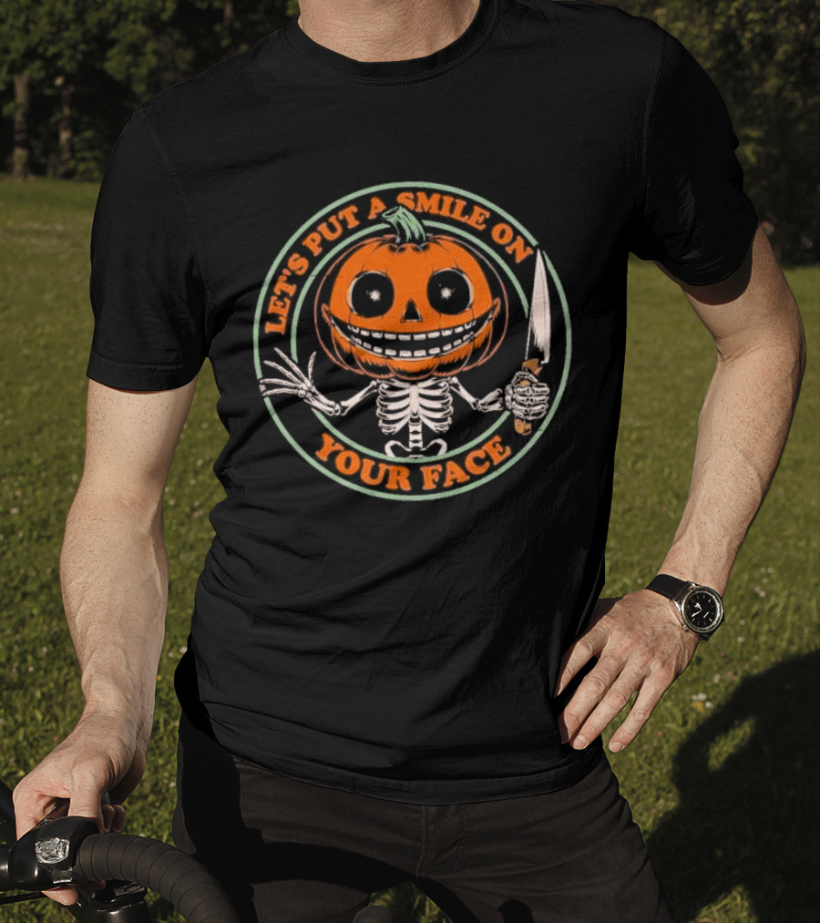 Let's Put A Smile On Your Face Pumpkin Skeleton Knife T-Shirt