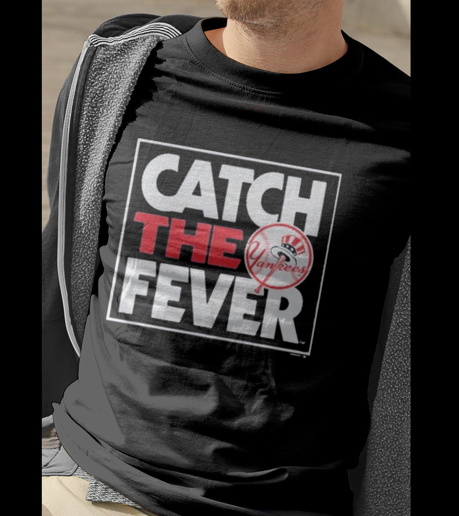 Catch The Fever New York Yankees T-Shirt