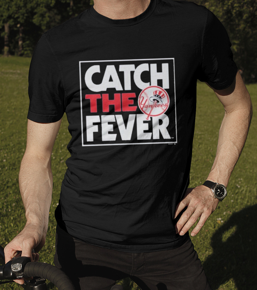 Catch The Fever New York Yankees T-Shirt