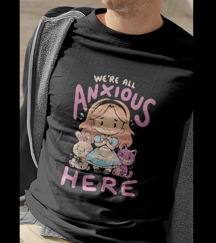We're All Anxious Here Arigatees Alice Rabbit Cheshire Cat T-Shirt