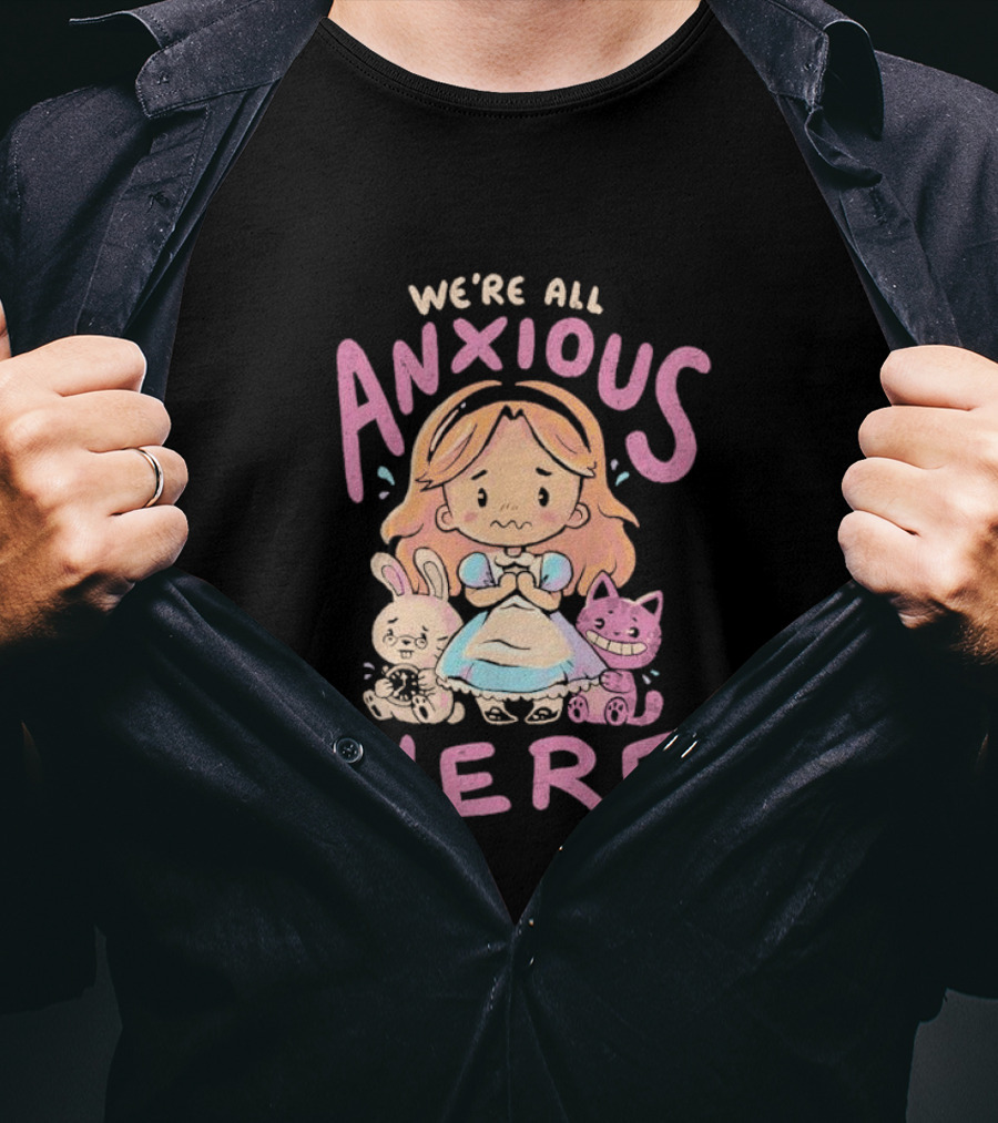 We're All Anxious Here Arigatees Alice Rabbit Cheshire Cat T-Shirt