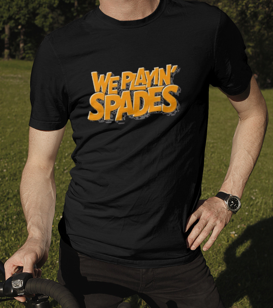 Wondery We Playin’ Spades Bold Retro Typography T-Shirt
