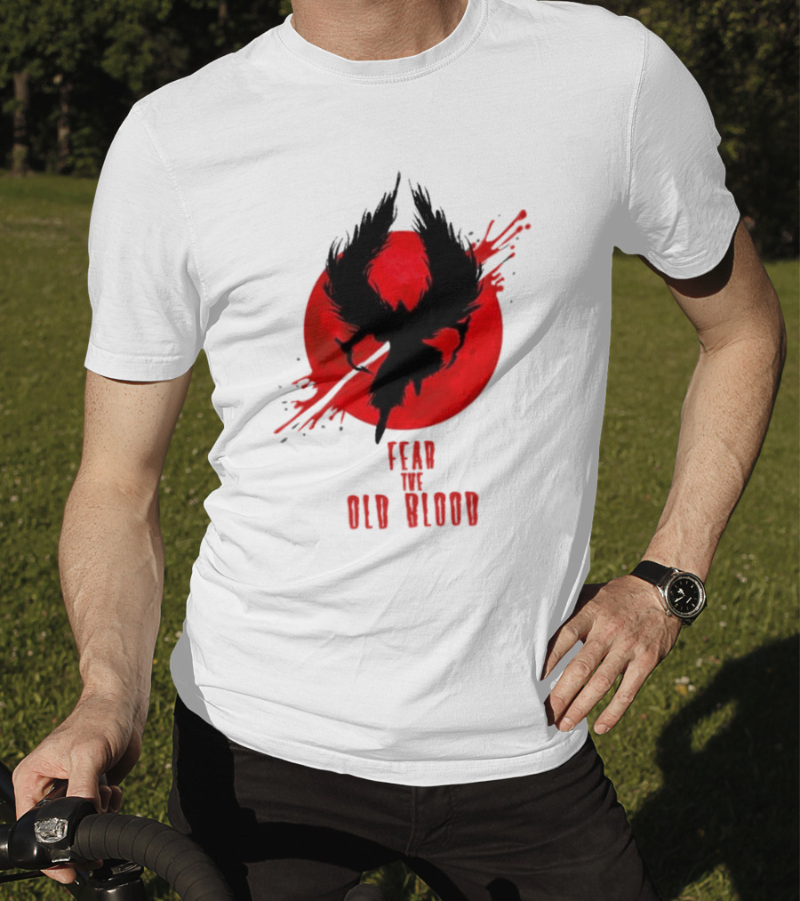 Fear The Old Blood Dark Souls Bloodborne Inspired T-Shirt
