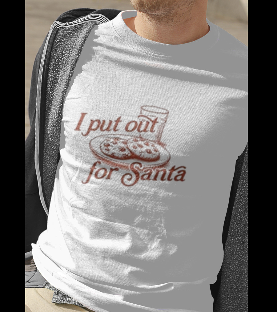 I Put Out For Santa Cookies And Milk Christmas Humor T-Shirt