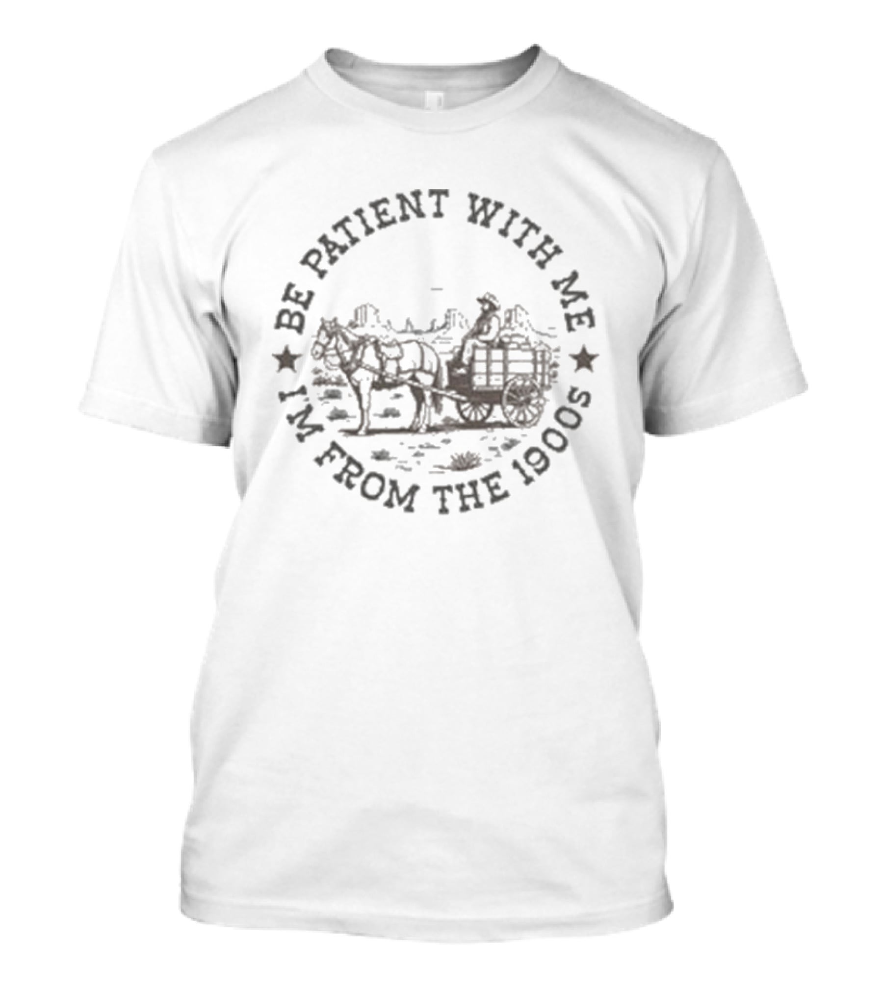 Be Patient With Me I'm From The 1900s Horse And Cart T-Shirt