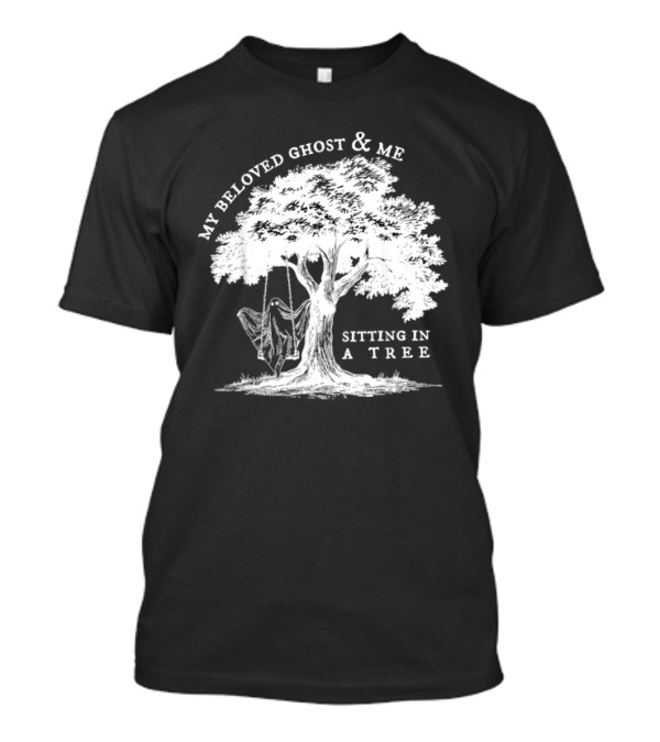 My Beloved Ghost And Me Sitting In A Tree Halloween Ghost T-Shirt