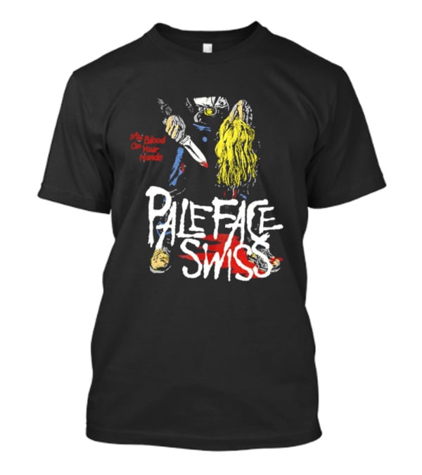My Blood On Your Hands Pale Face Swiss T-Shirt