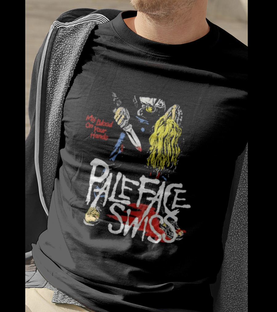 My Blood On Your Hands Pale Face Swiss T-Shirt