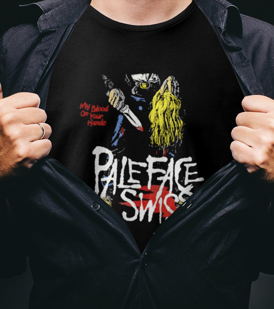 My Blood On Your Hands Pale Face Swiss T-Shirt