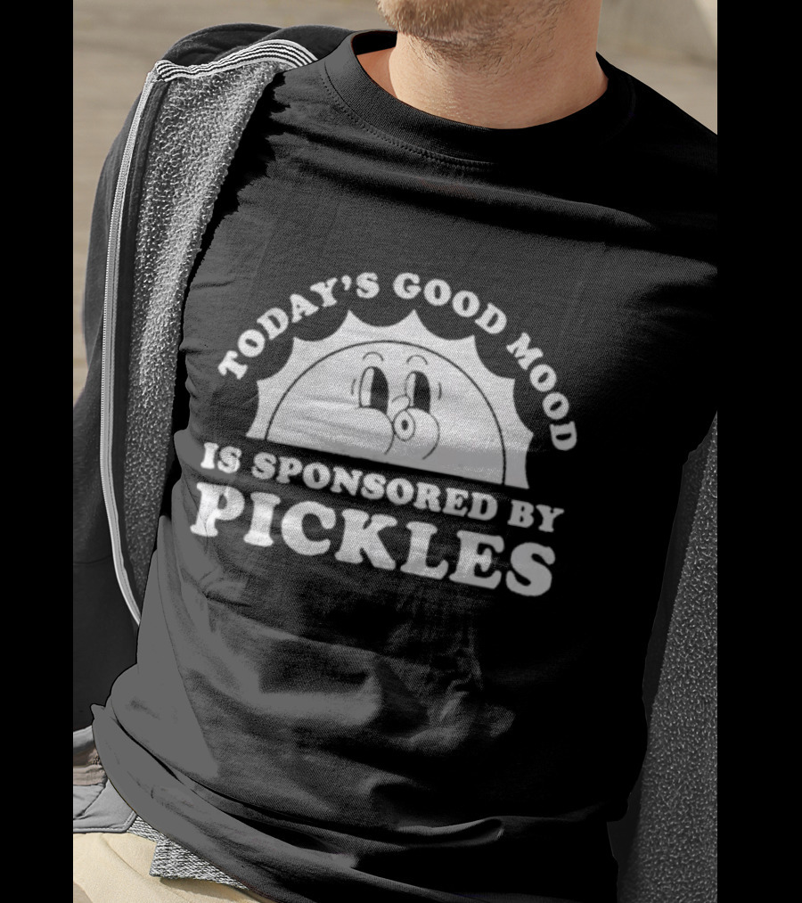 Today's Good Mood Is Sponsored By Pickles T-Shirt