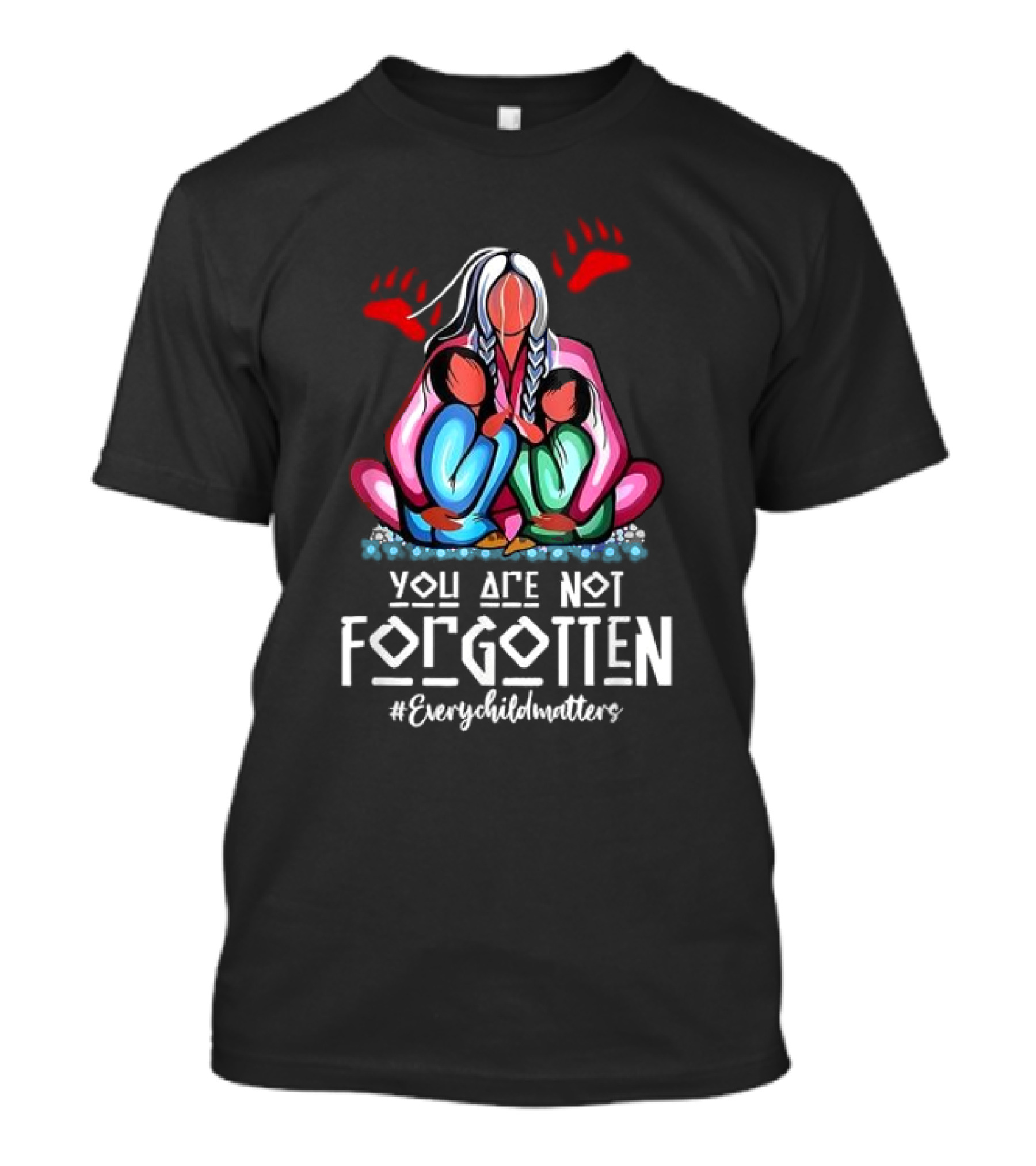 You Are Not Forgotten Every Child Matters Native American T-Shirt