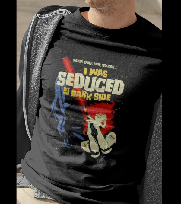 Quicker Easier More Seductive I Was Seduced By The Dark Side With Redhead Holding Lightsaber T-Shirt