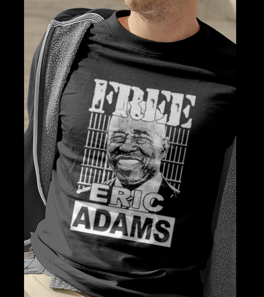 Free Eric Adams That Go Hard T-Shirt