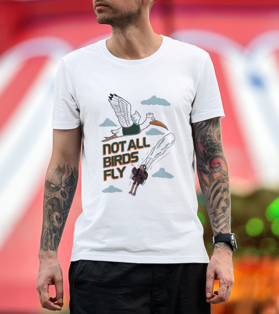 Not All Birds Fly Funny Illustration with Flying Bird and Clouds T-Shirt