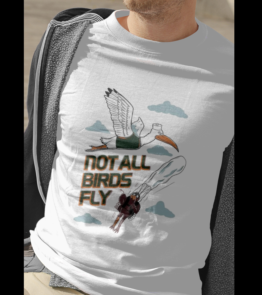 Not All Birds Fly Funny Illustration With Flying Bird And Clouds T-Shirt