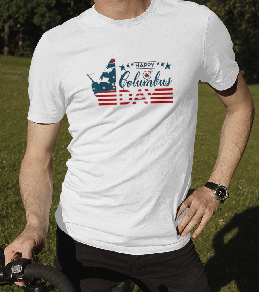 Happy Columbus Day American Flag Ship T-Shirt