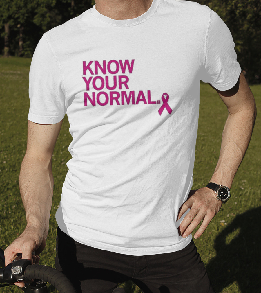 Know Your Normal Breast Cancer Awareness Pink T-Shirt