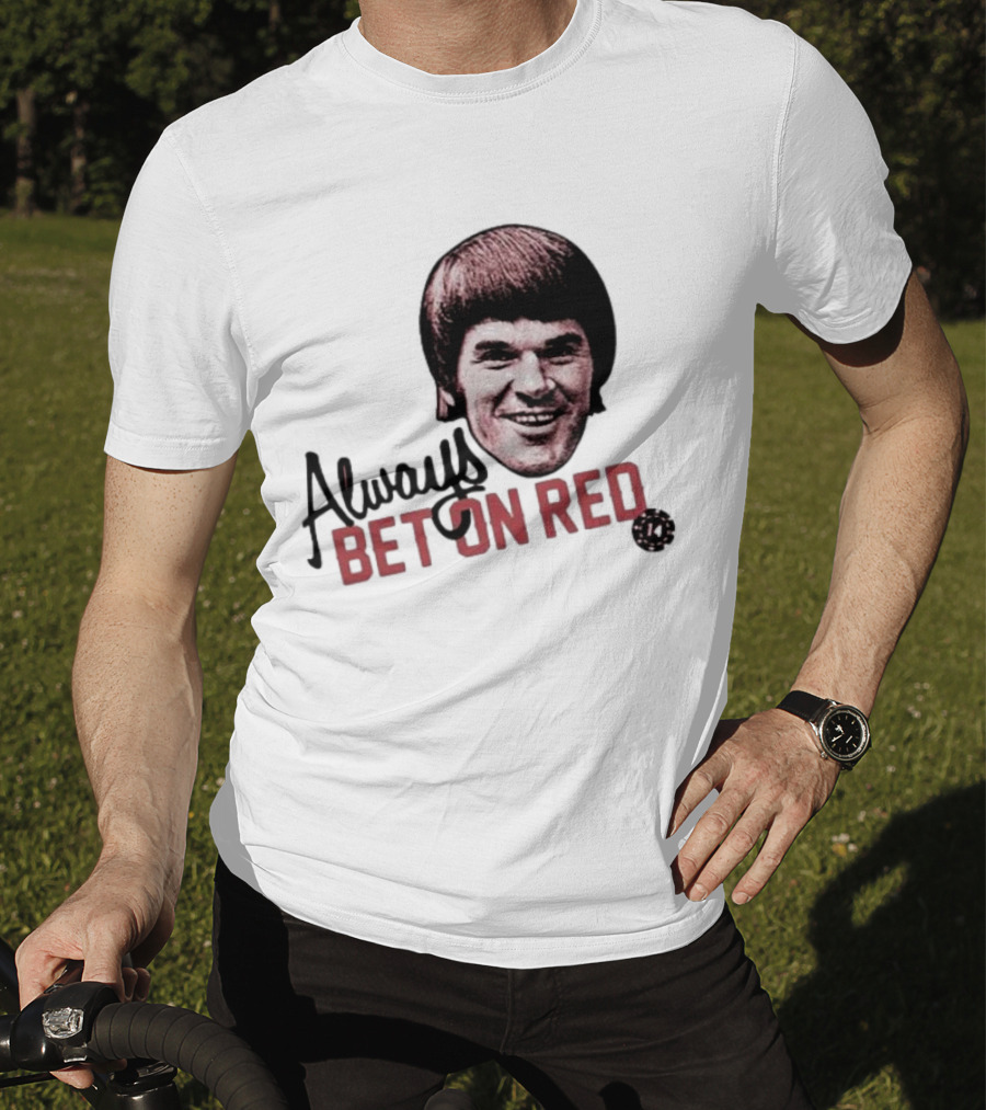 Pete Rose Always Bet On Red T-Shirt
