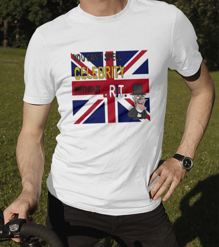 You Can't Spell Celebrity Without Brit Union Jack Gentleman T-Shirt