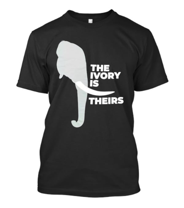 The Ivory Is Theirs Elephant T-Shirt