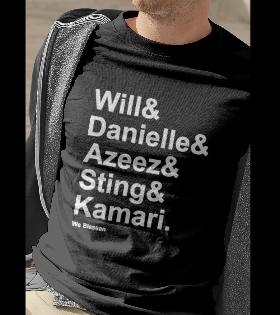 Will And Danielle And Azeez And Sting And Kamari We Blessan T-Shirt