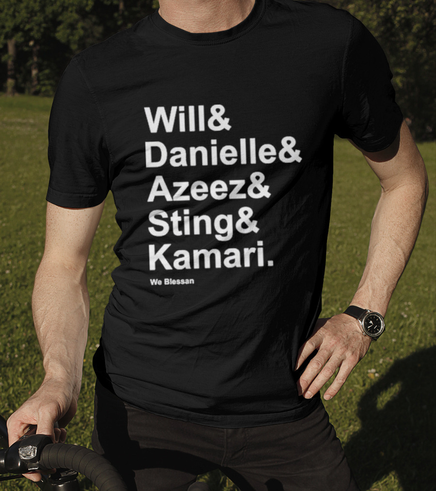 Will And Danielle And Azeez And Sting And Kamari We Blessan T-Shirt