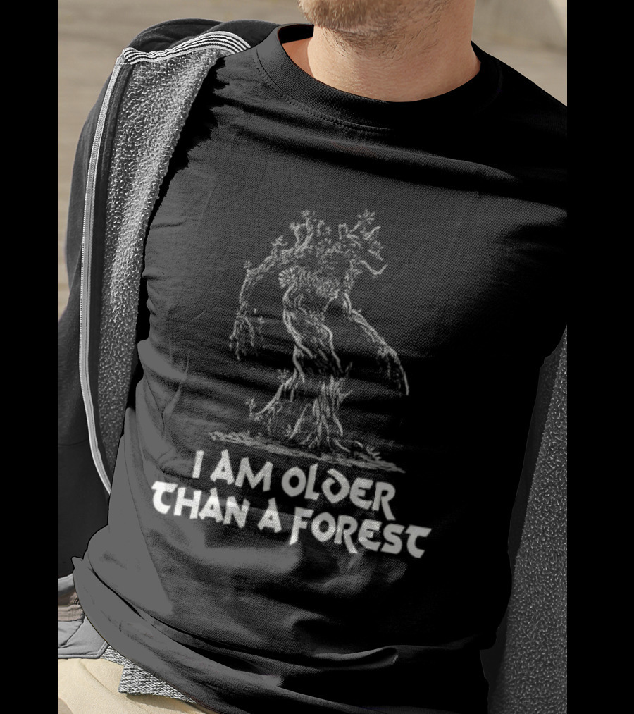 I Am Older Than A Forest Tolkien Movies Tree T-Shirt