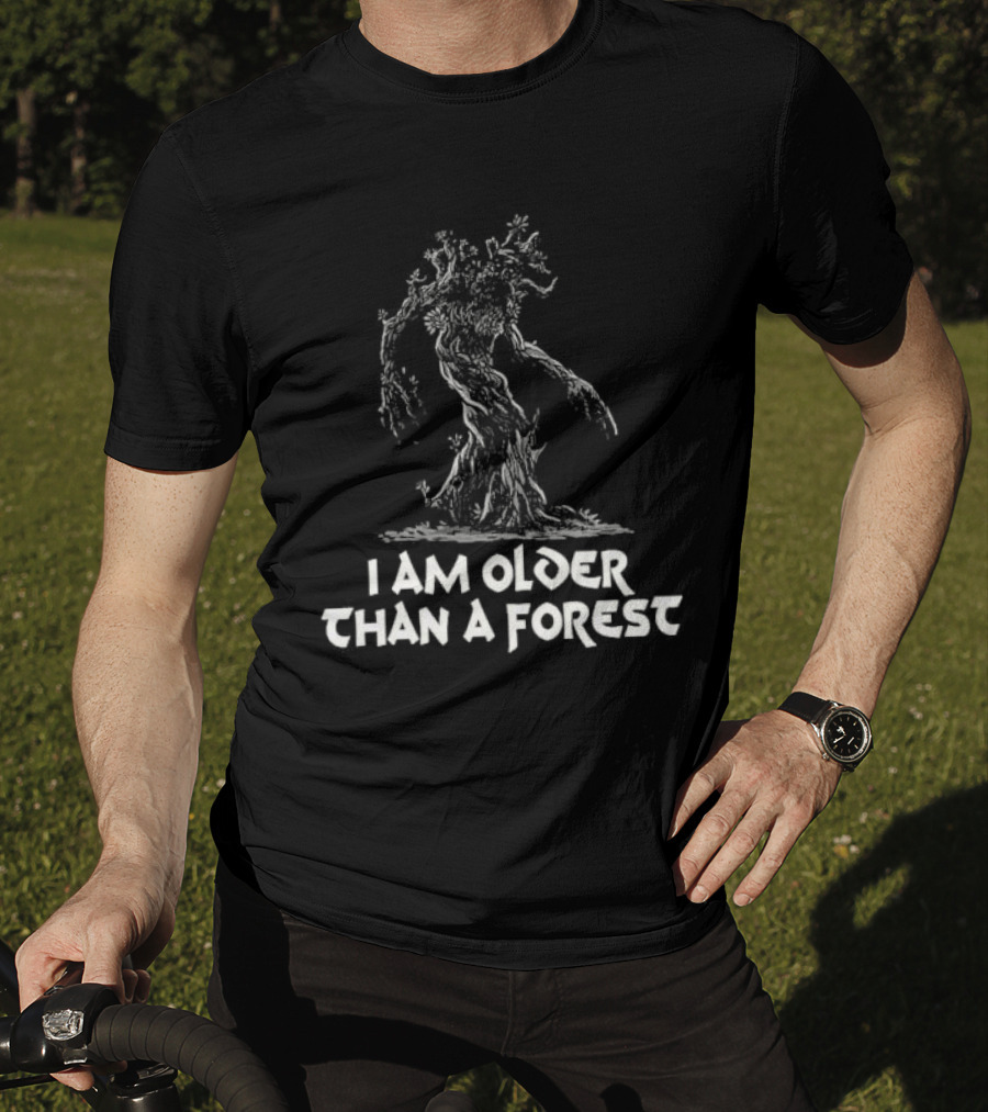 I Am Older Than A Forest Tolkien Movies Tree T-Shirt