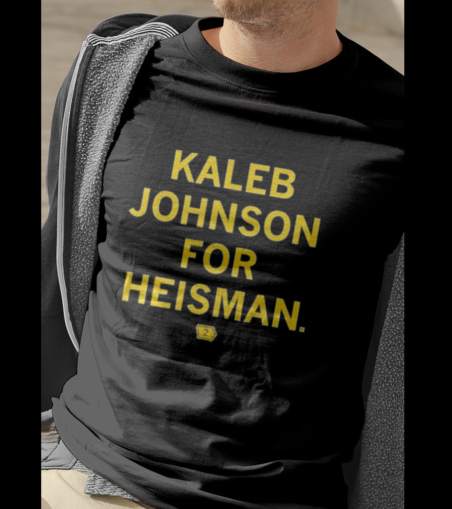 Kaleb Johnson For Heisman Iowa Football Number 2 Campaign T-Shirt
