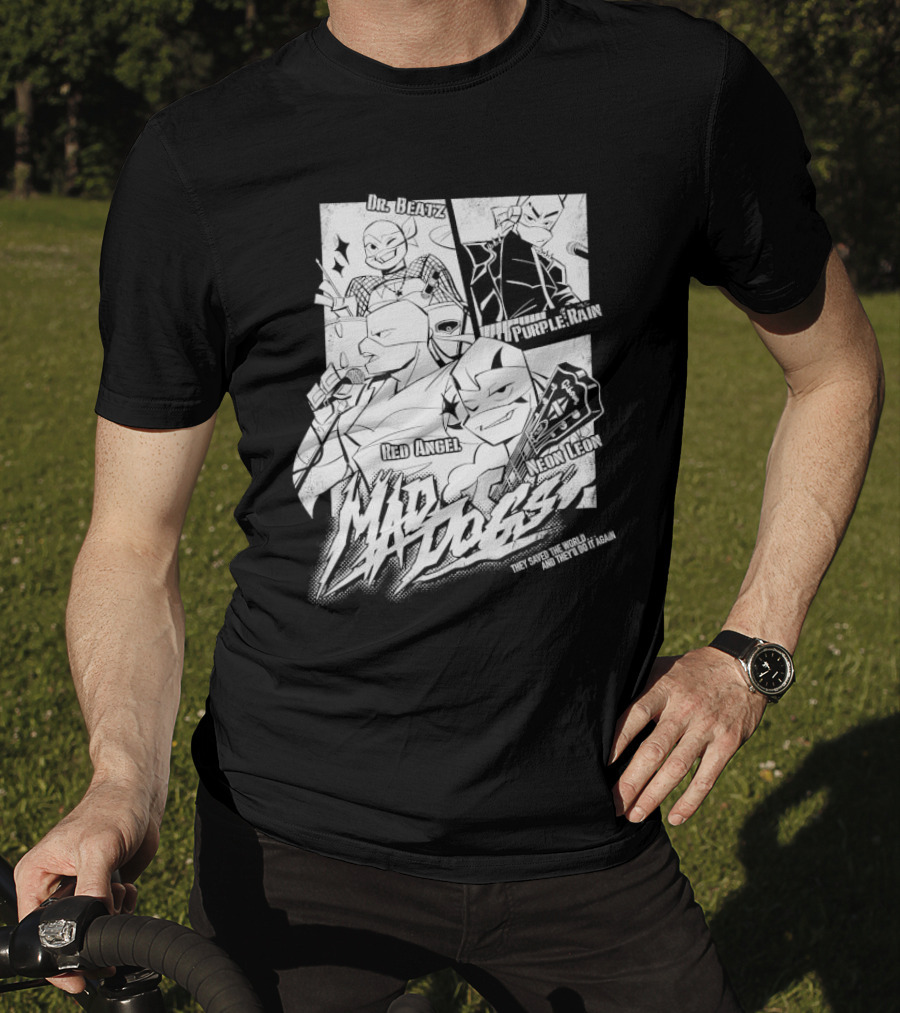 Mad Dogs Dr Beatz Purple Rain Red Angel Neon Leon They Saved The World And They’ll Do It Again T-Shirt