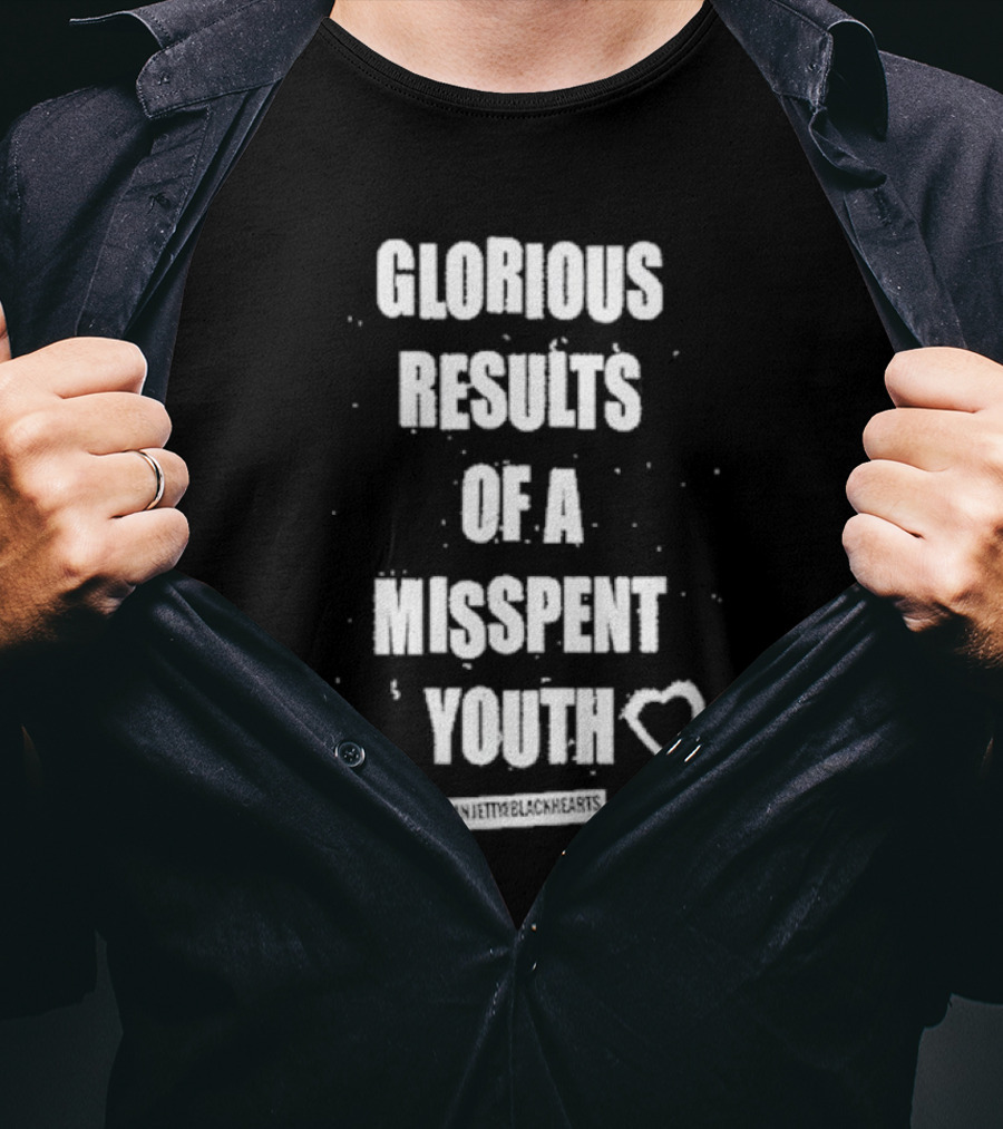 Glorious Results Of A Misspent Youth Joan Jett And The Blackhearts T-Shirt