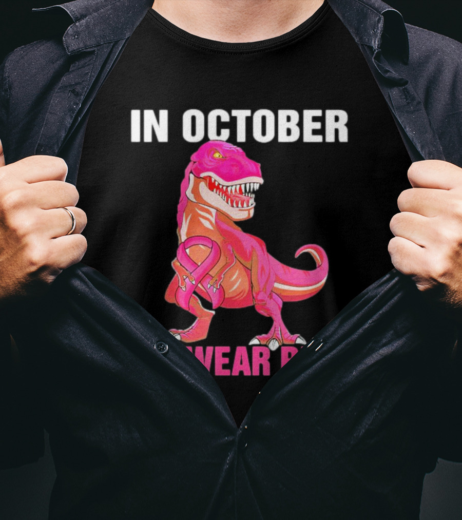 In October We Wear Pink Breast Cancer T-Rex Dino Kids Toddler T-Shirt