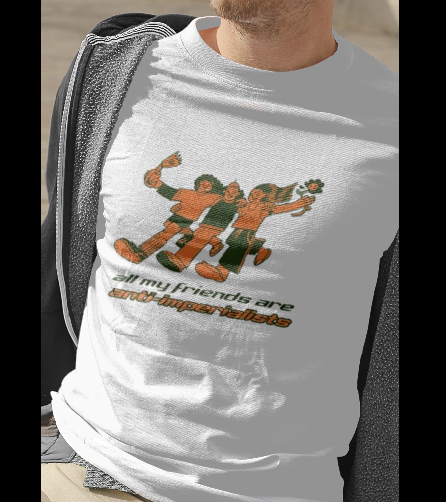 All My Friends Are Anti-Imperialists Ash Kwak Lukashevsky T-Shirt