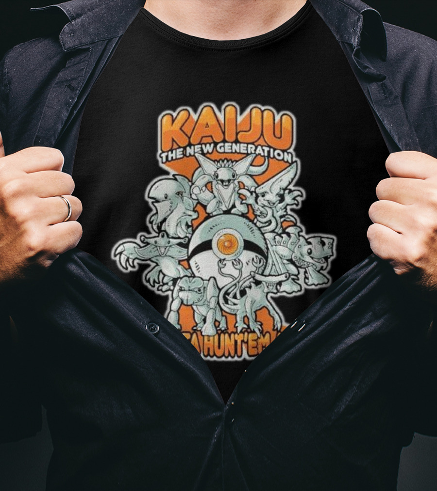 Kaiju The New Generation Gotta Hunt’em All Monsters T-Shirt