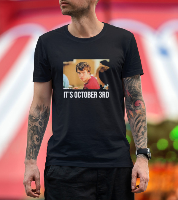 Premium T-Shirt: Mean Girls It's October 3rd Meme Aaron Samuels Cady Heron T-Shirt Mean Girls It's October 3rd Meme Aaron Samuels Cady Heron T-Shirt