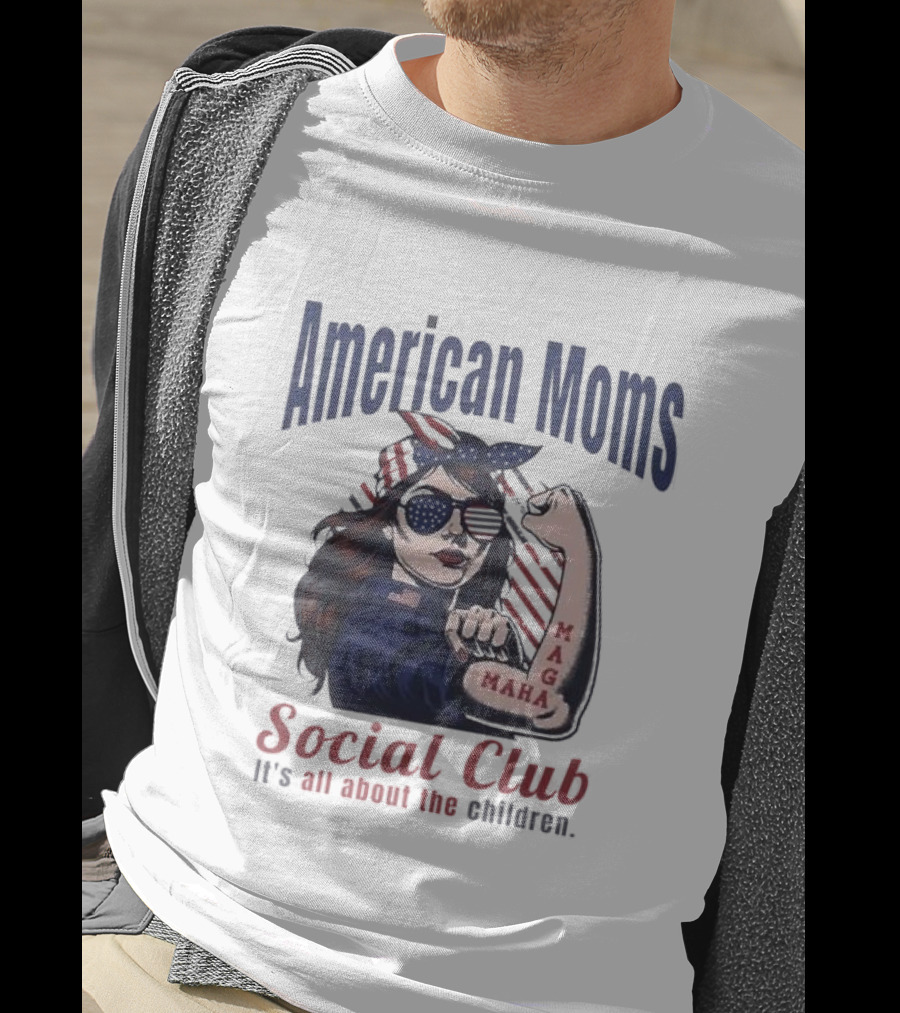American Moms Social Club Maga It's All About The Children T-Shirt