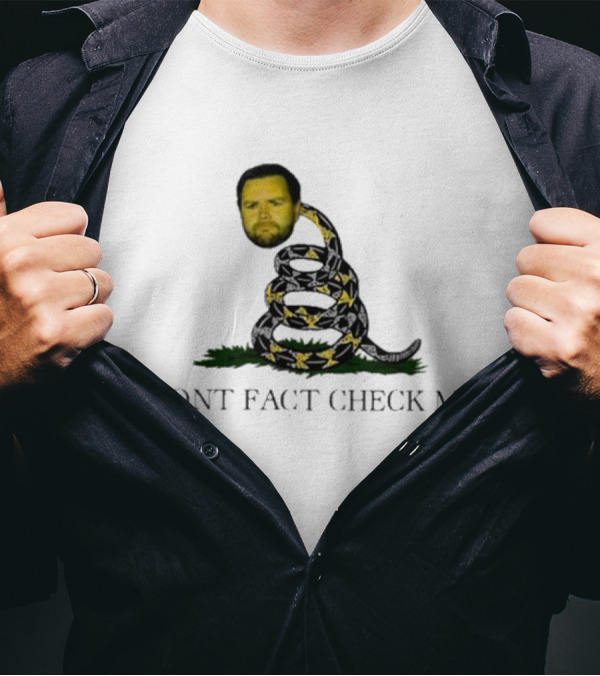 JD Vance Don’t Fact Check Me Gadsden Flag T-Shirt