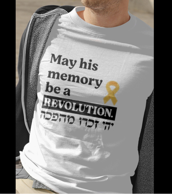 May His Memory Be A Revolution With Yellow Awareness T-Shirt