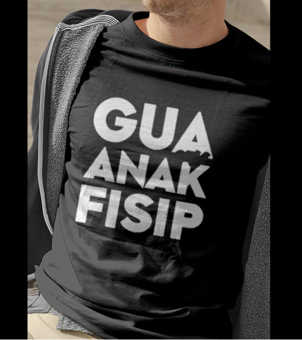 Lisa Eepy Gua Ortu Anak Fisip University Life Social Sciences Student Pride T-Shirt