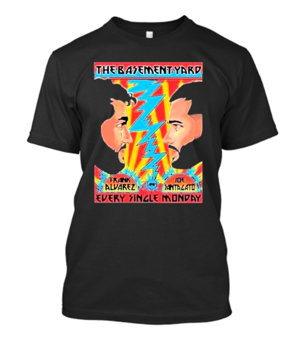 The Basement Yard Face Off Frank Alvarez Joe Santagato Every Single Monday T-Shirt