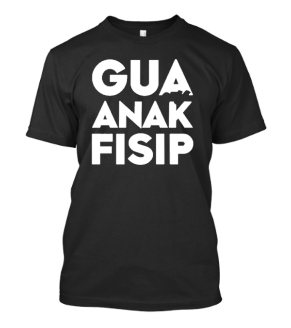 Gua Anak Fisip T-Shirt
