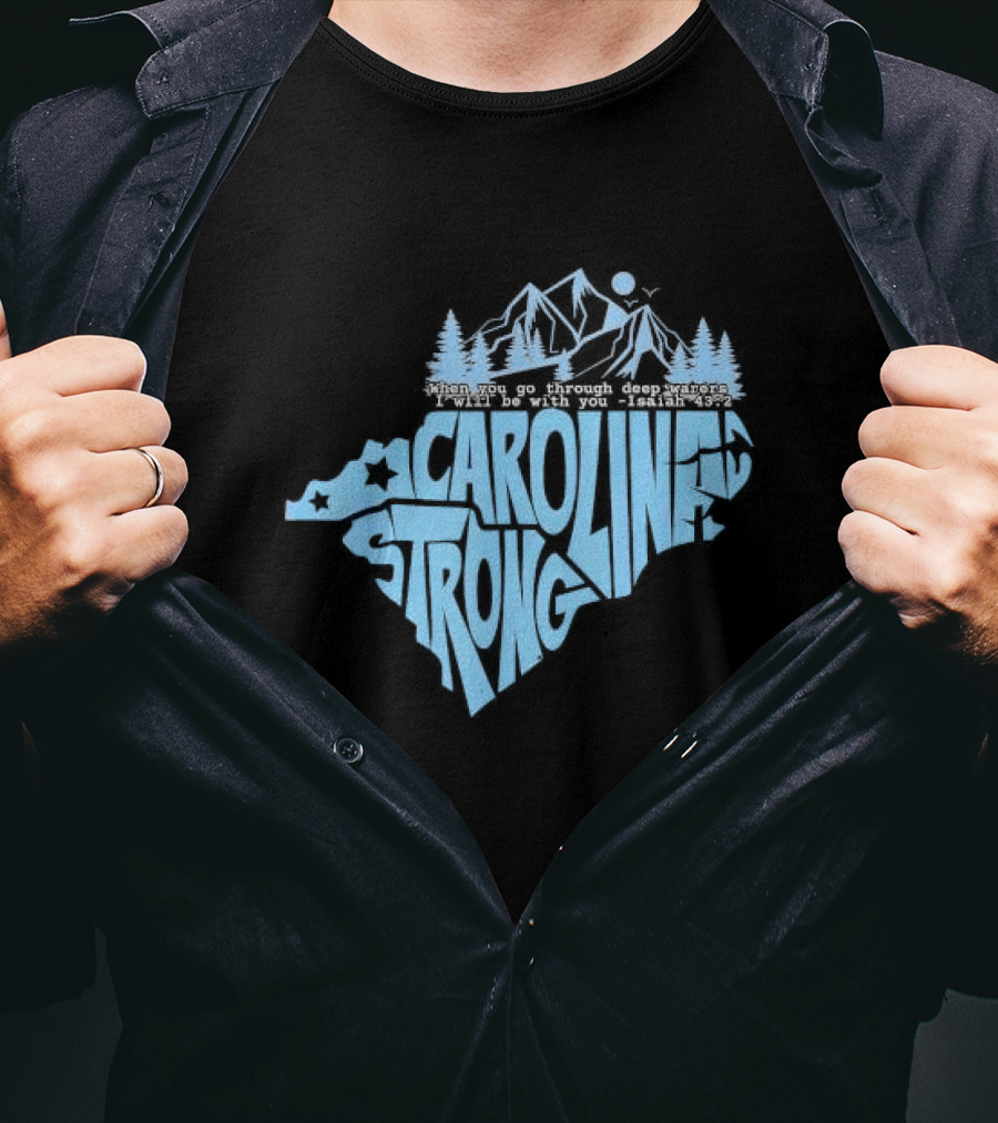 North Carolina Isaiah 43:2 Stronger Together Mountains And Trees T-Shirt