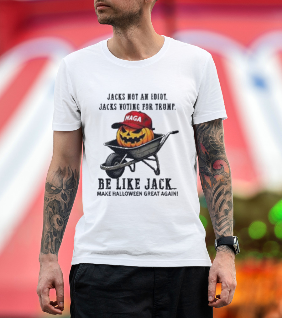 Jacks Not An Idiot Jacks Voting For Trump Be Like Jack Make Halloween Great Again MAGA Pumpkin T-Shirt