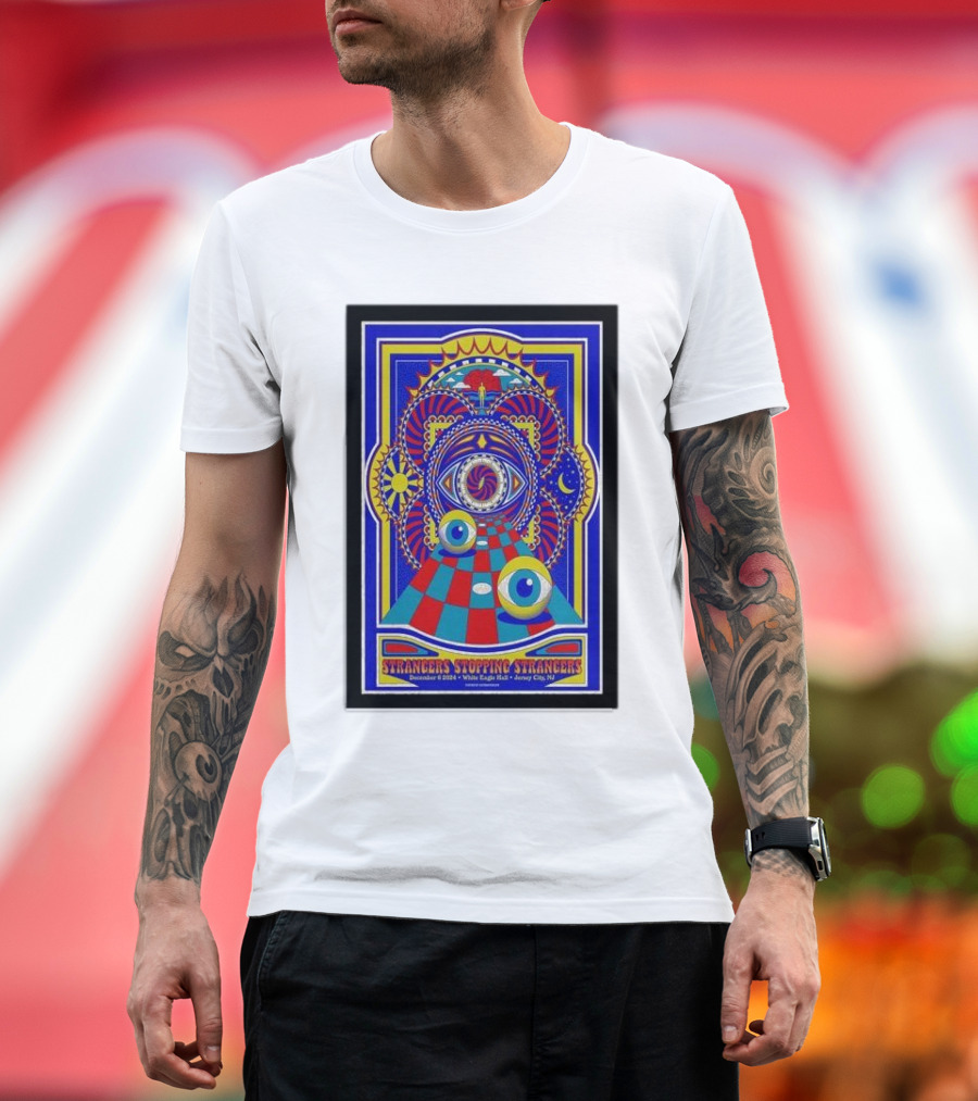 Strangers Stopping Strangers December 6 2024 White Eagle Hall Jersey City NJ Psychedelic Pattern Eye T-Shirt